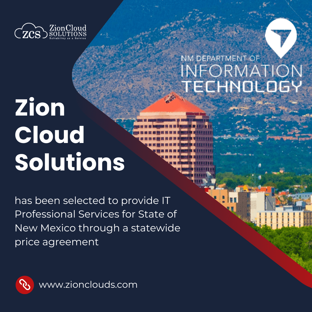 Zion Cloud Solutions Secures Statewide Price Agreement to Provide IT Professional Services for the State of New Mexico