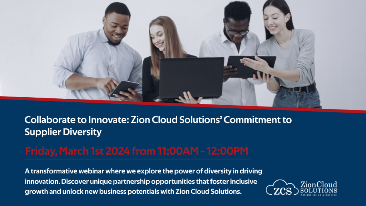 Collaborate to Innovate: Zion Cloud Solutions’ Commitment to Supplier Diversity