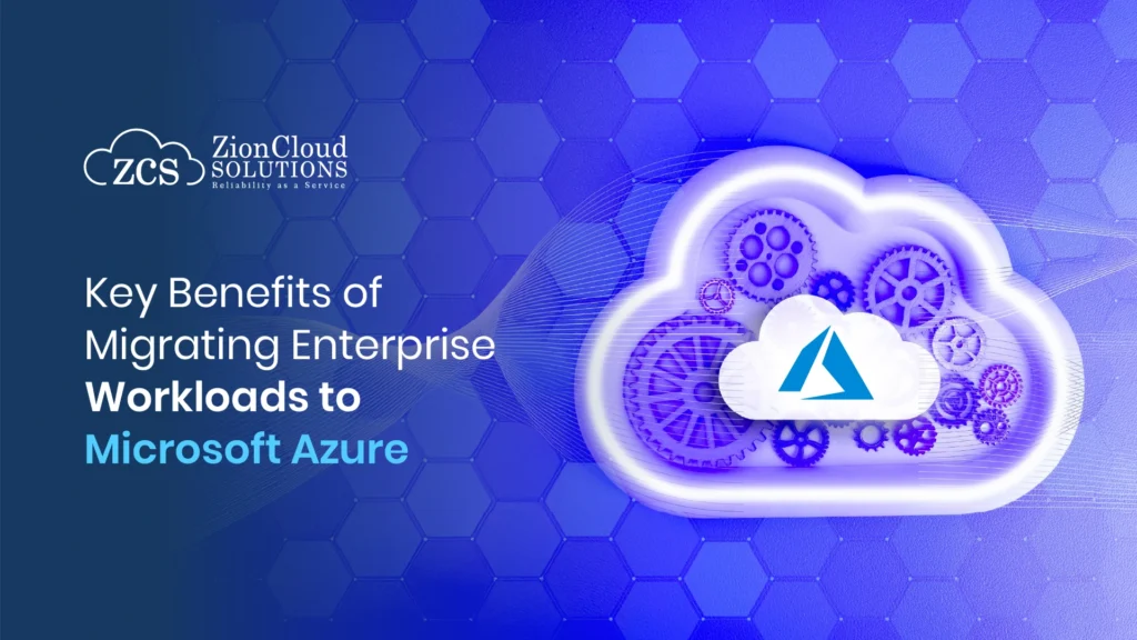 How We Drive Enterprise Workload Transformation Using Microsoft Azure