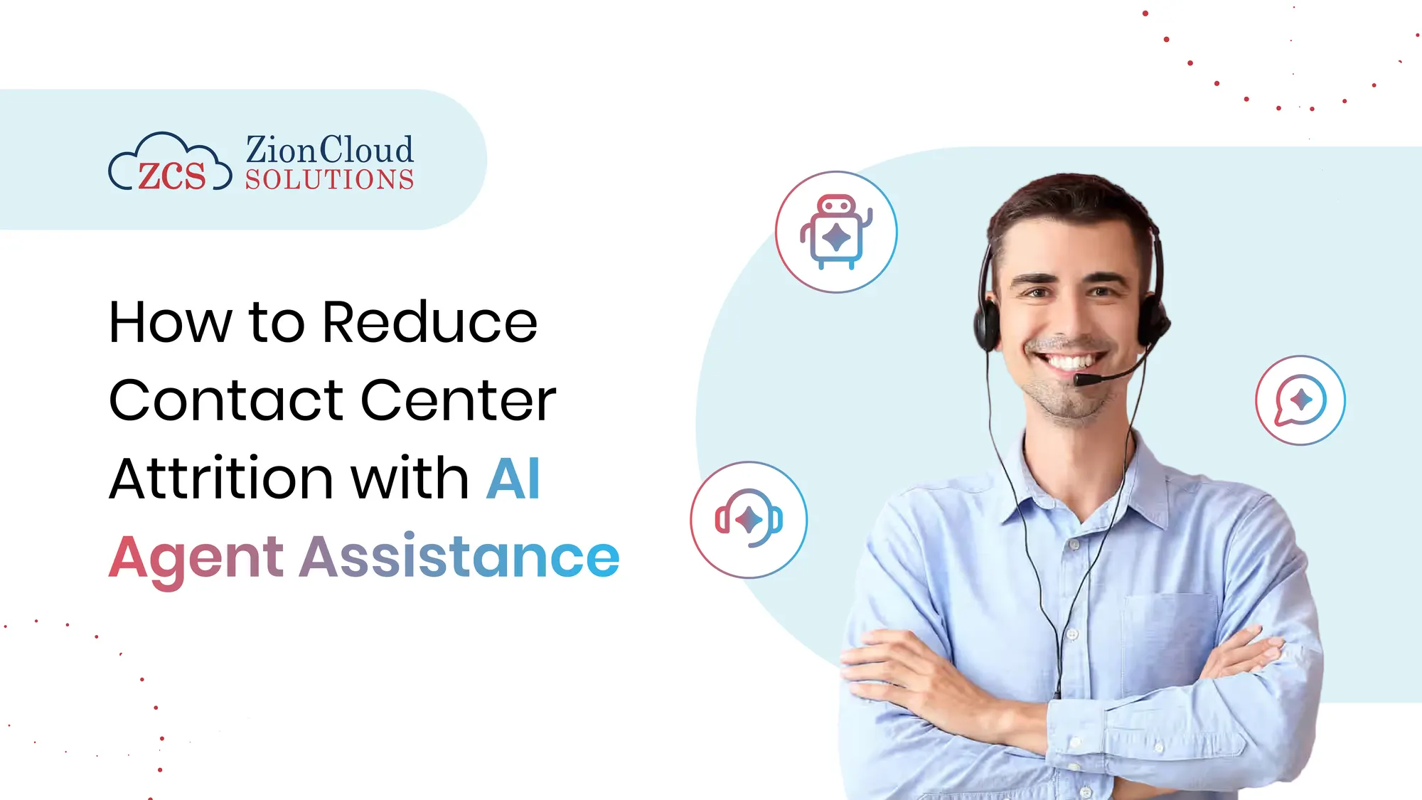 How to Reduce Contact Center Attrition with AI Agent Assistance